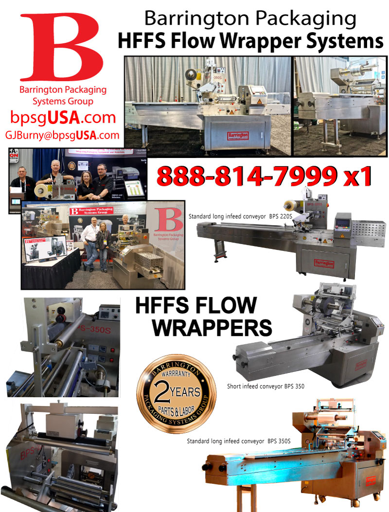 888-814-7999 X 1 Horizontal Flow Wrappers (HFFS), Vertical Form Fill and Seal (VFFS)  Barrington Packaging Systems Group
